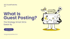 What Is Guest Posting? The Strategy Smart SEOs Swear By